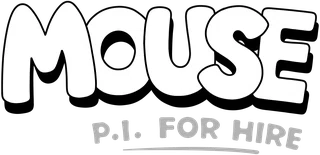 MOUSE: P.I. For Hire Support